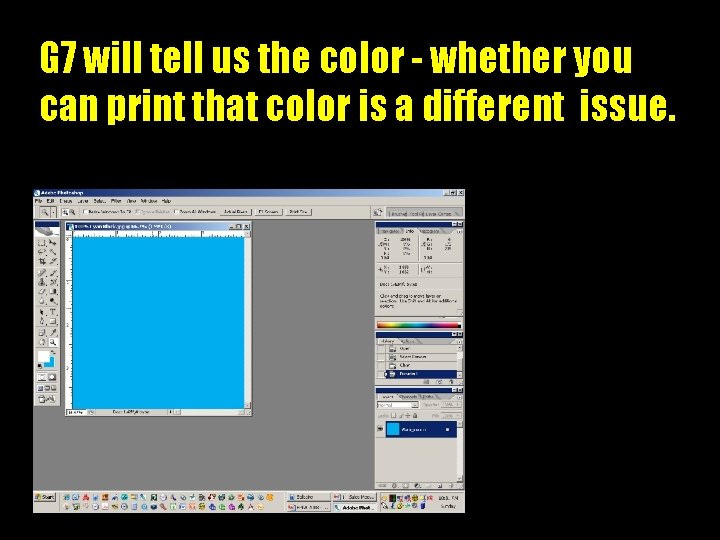G 7 will tell us the color - whether you can print that color
