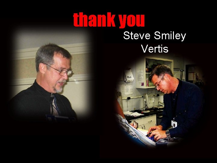 thank you Steve Smiley Vertis 