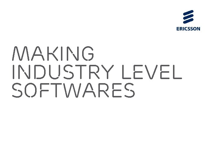 MAKING INDUSTRY LEVEL SOFTWARES 