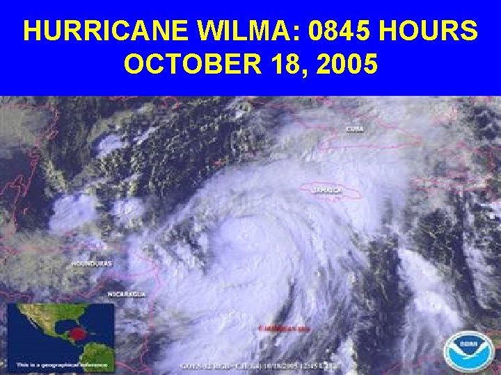 HURRICANE WILMA: 0845 HOURS OCTOBER 18, 2005 
