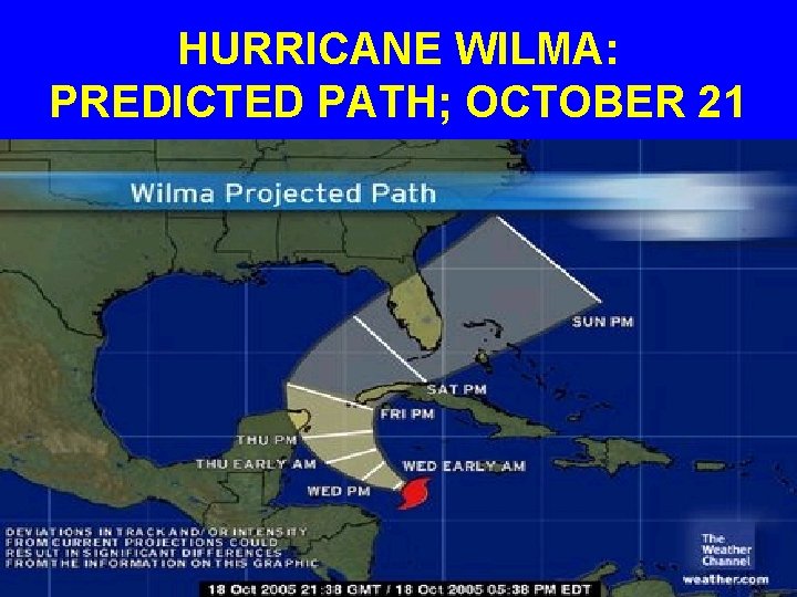 HURRICANE WILMA: PREDICTED PATH; OCTOBER 21 