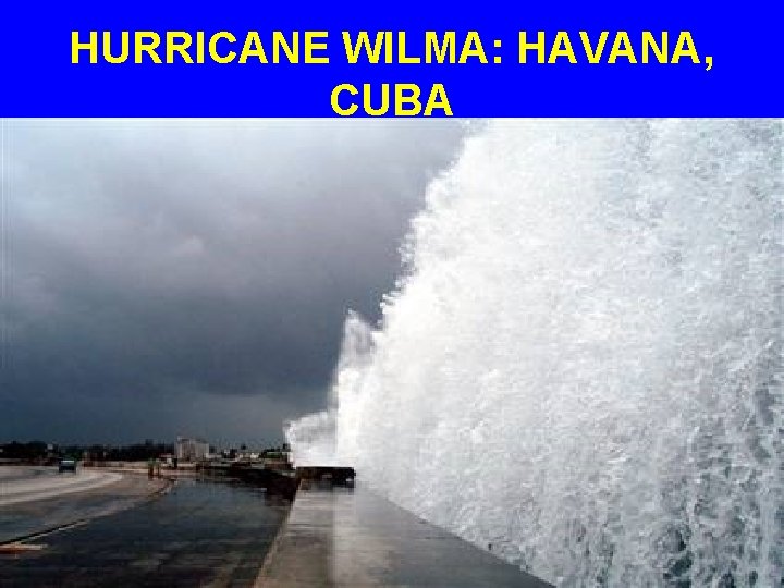 HURRICANE WILMA: HAVANA, CUBA 