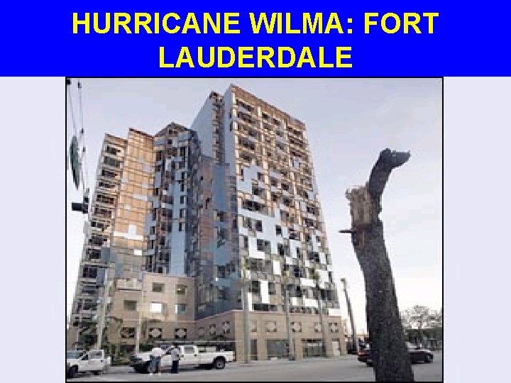 HURRICANE WILMA: FORT LAUDERDALE 