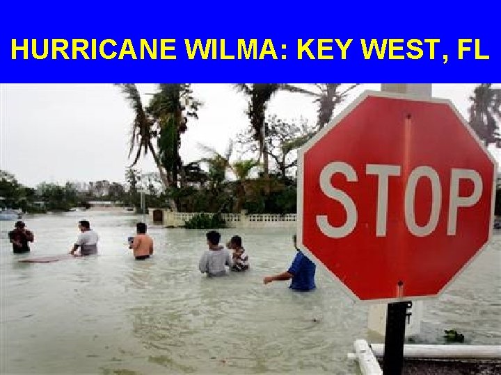 HURRICANE WILMA: KEY WEST, FL 