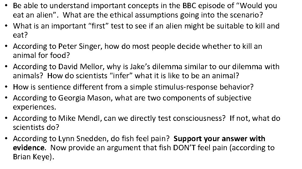 • Be able to understand important concepts in the BBC episode of “Would • Be able to understand important concepts in the BBC episode of “Would