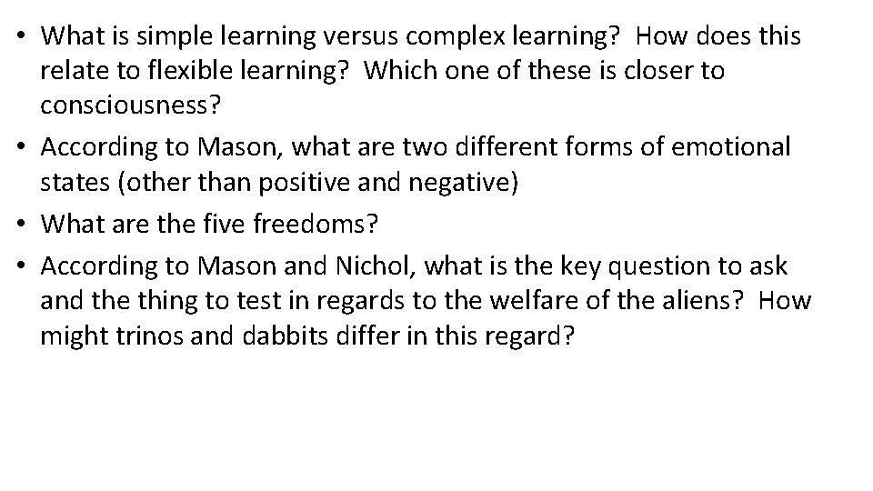 • What is simple learning versus complex learning? How does this relate to • What is simple learning versus complex learning? How does this relate to