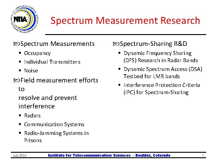 Spectrum Measurement Research Spectrum Measurements § Occupancy § Individual Transmitters § Noise Field measurement