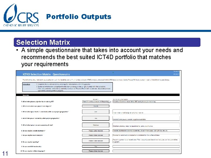 Portfolio Outputs Selection Matrix • A simple questionnaire that takes into account your needs