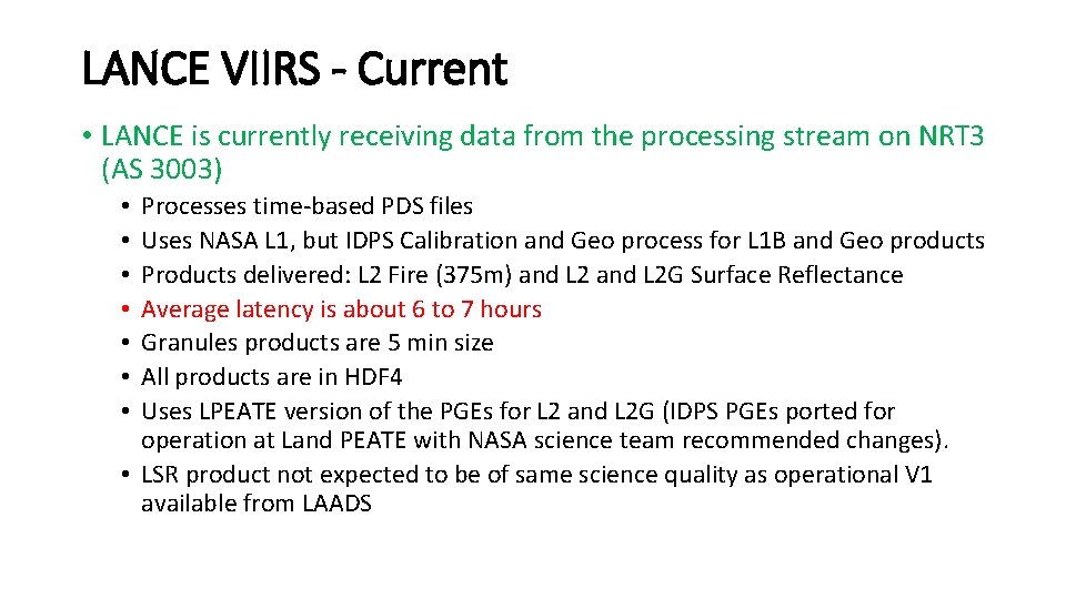 LANCE VIIRS - Current • LANCE is currently receiving data from the processing stream