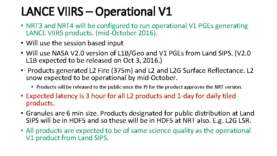 LANCE VIIRS – Operational V 1 • NRT 3 and NRT 4 will be