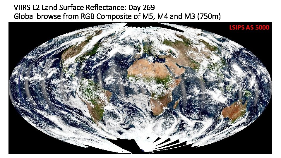 VIIRS L 2 Land Surface Reflectance: Day 269 Global browse from RGB Composite of