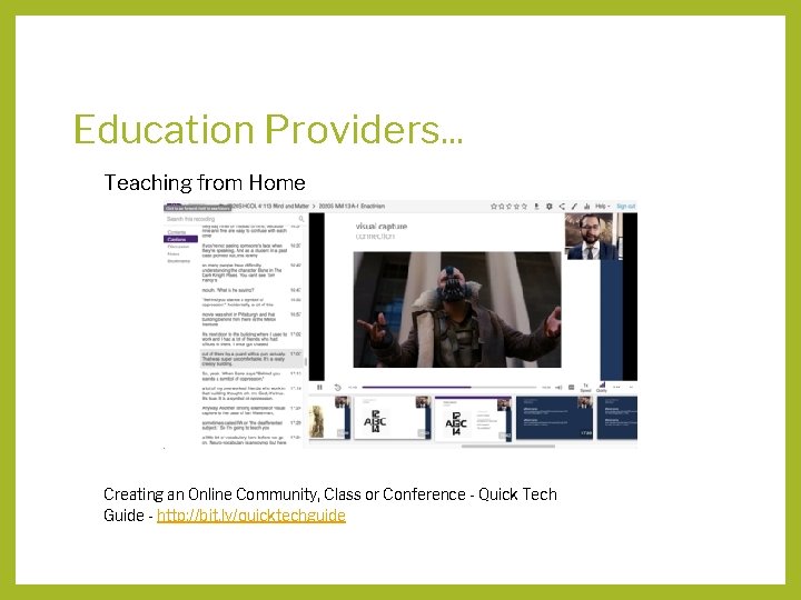 Education Providers. . . Teaching from Home Creating an Online Community, Class or Conference