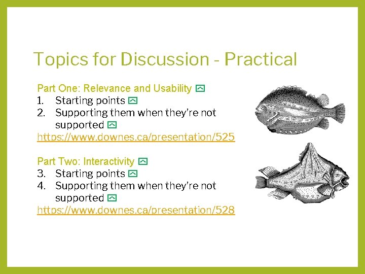 Topics for Discussion - Practical Part One: Relevance and Usability y 1. Starting points