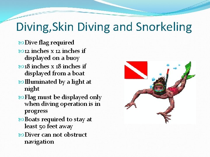Diving, Skin Diving and Snorkeling Dive flag required 12 inches x 12 inches if