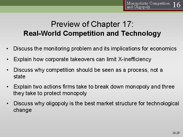 Monopolistic Competition and Oligopoly 16 Preview of Chapter 17: Real-World Competition and Technology •