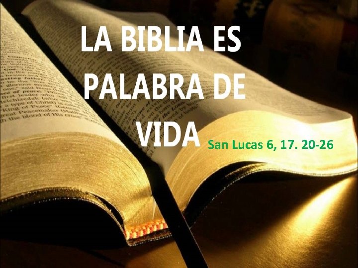 San Lucas 6, 17. 20 -26 