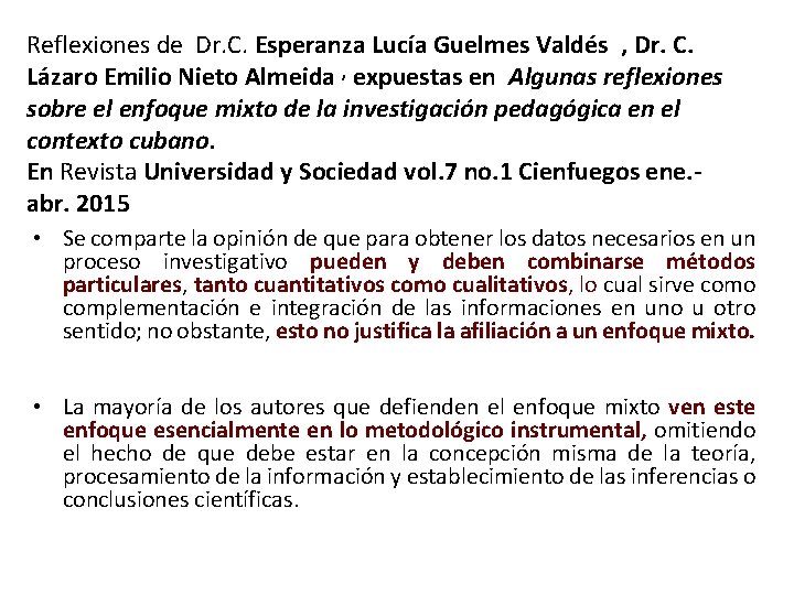 Reflexiones de Dr. C. Esperanza Lucía Guelmes Valdés , Dr. C. Lázaro Emilio Nieto