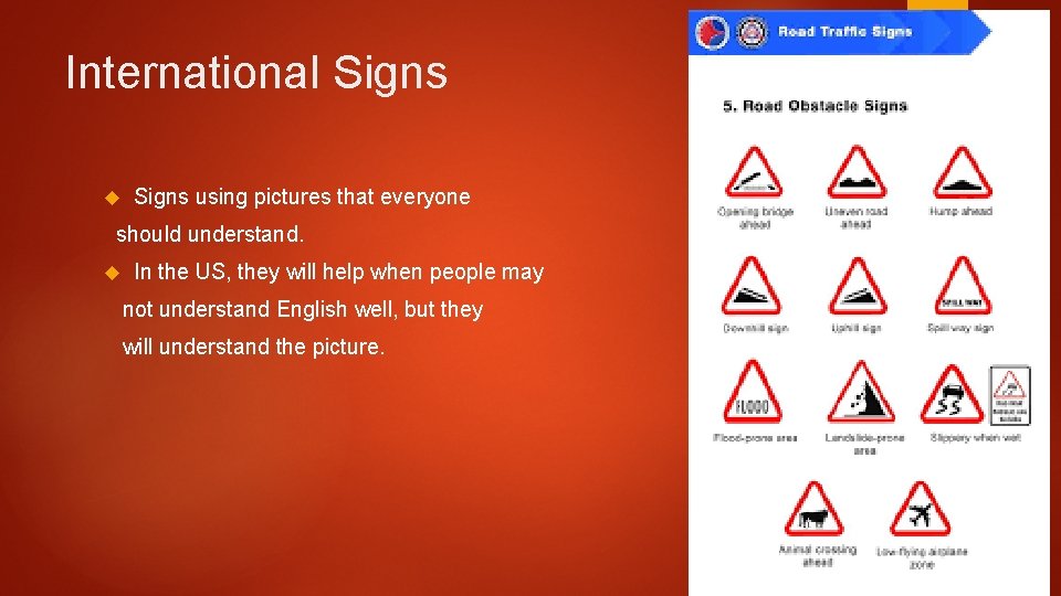 International Signs using pictures that everyone should understand. In the US, they will help