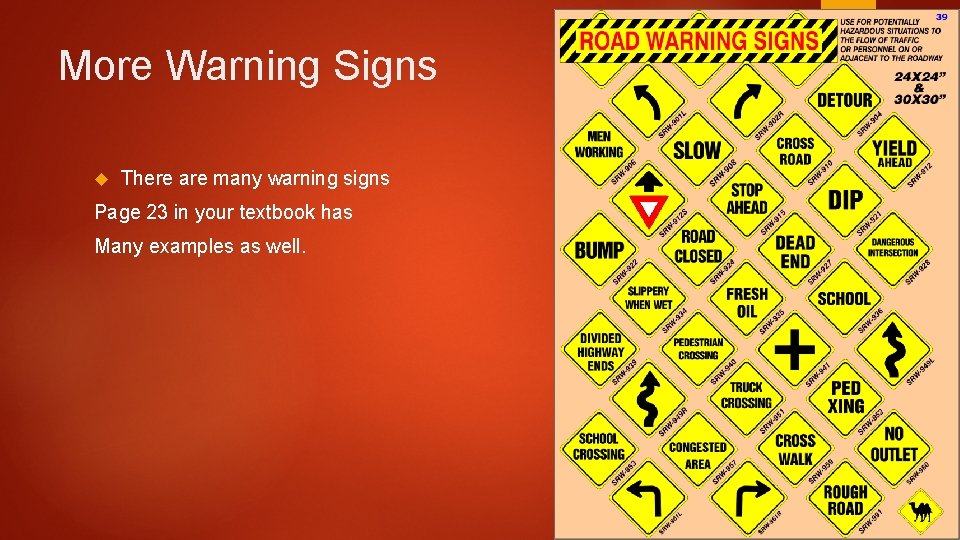 More Warning Signs There are many warning signs Page 23 in your textbook has