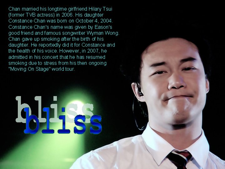 Chan married his longtime girlfriend Hilary Tsui (former TVB actress) in 2006. His daughter