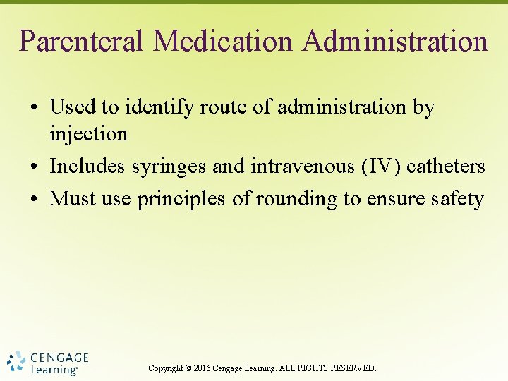 Parenteral Medication Administration • Used to identify route of administration by injection • Includes