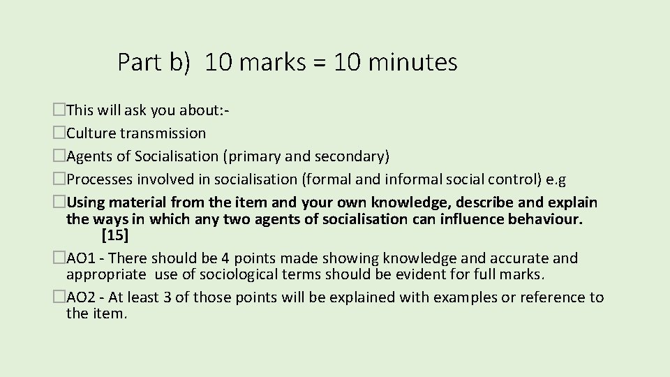 Part b) 10 marks = 10 minutes �This will ask you about: �Culture transmission Part b) 10 marks = 10 minutes �This will ask you about: �Culture transmission