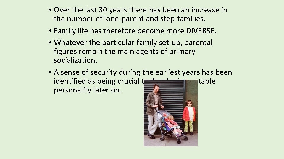 • Over the last 30 years there has been an increase in the • Over the last 30 years there has been an increase in the