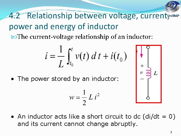 4. 2 Relationship between voltage, current, power and energy of inductor The current-voltage relationship
