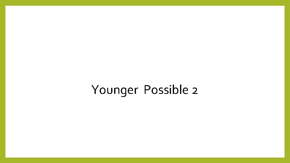 Younger Possible 2 