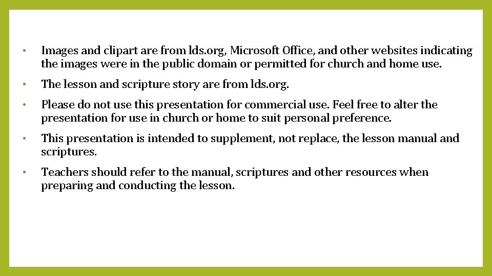  • Images and clipart are from lds. org, Microsoft Office, and other websites