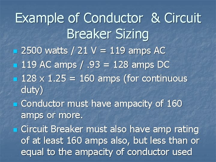 Example of Conductor & Circuit Breaker Sizing n n n 2500 watts / 21
