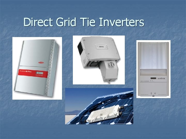 Direct Grid Tie Inverters 