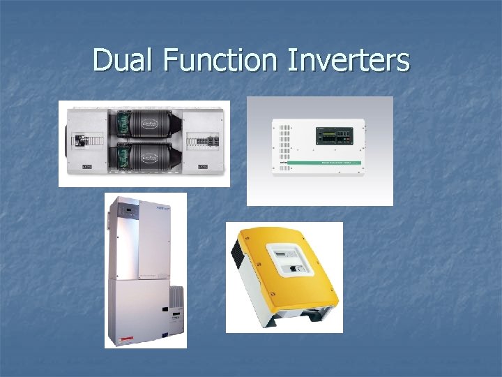 Dual Function Inverters 