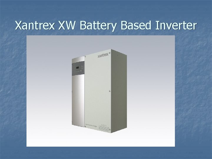 Xantrex XW Battery Based Inverter 