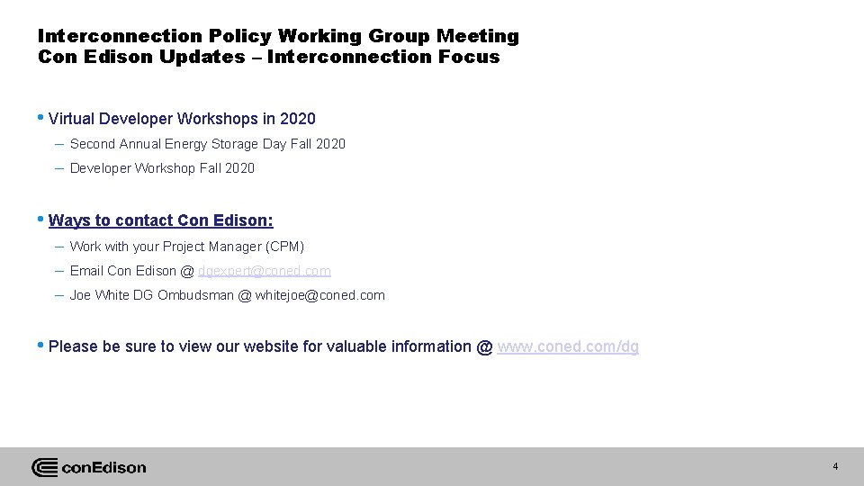 Interconnection Policy Working Group Meeting Con Edison Updates – Interconnection Focus • Virtual Developer