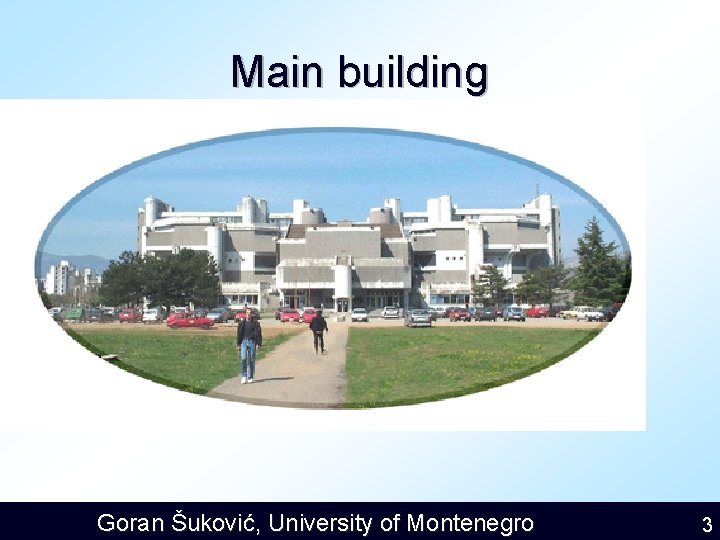 Main building Goran Šuković, University of Montenegro 3 