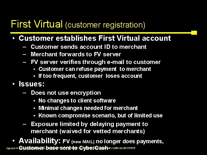 First Virtual (customer registration) • Customer establishes First Virtual account – Customer sends account