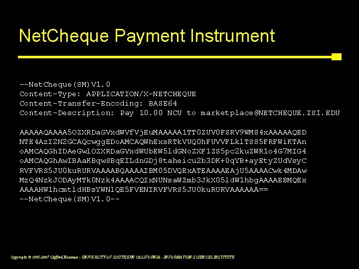 Net. Cheque Payment Instrument --Net. Cheque(SM)V 1. 0 Content-Type: APPLICATION/X-NETCHEQUE Content-Transfer-Encoding: BASE 64 Content-Description: