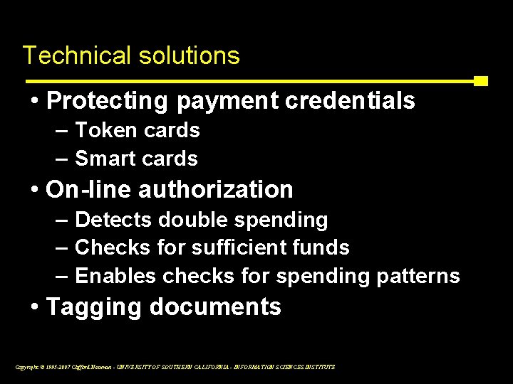 Technical solutions • Protecting payment credentials – Token cards – Smart cards • On-line