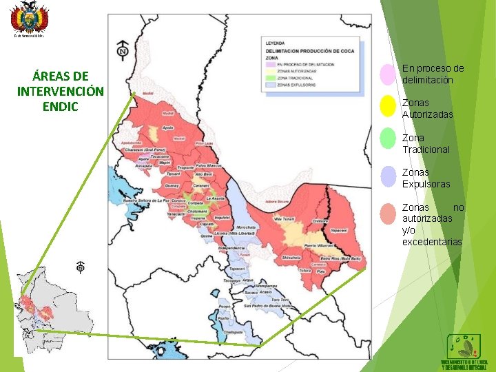 ÁREAS DE INTERVENCIÓN ENDIC En proceso de delimitación Zonas Autorizadas Zona Tradicional Zonas Expulsoras