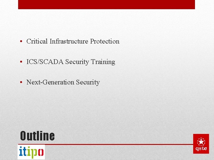  • Critical Infrastructure Protection • ICS/SCADA Security Training • Next-Generation Security Outline 
