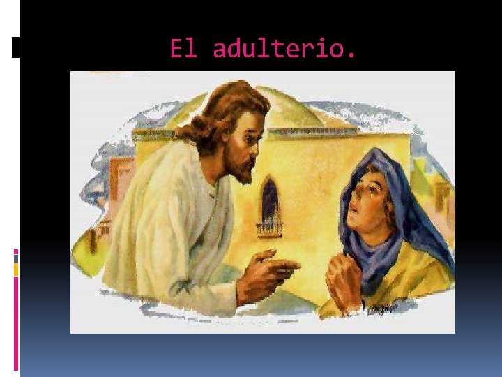 El adulterio. 