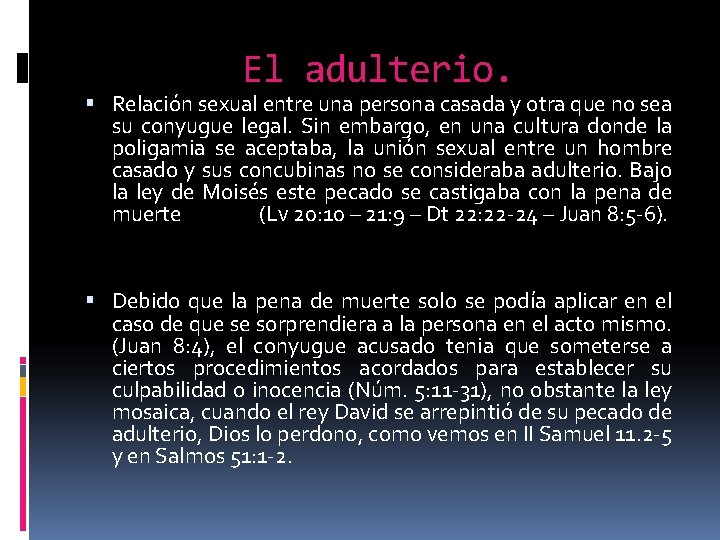 El adulterio. Relación sexual entre una persona casada y otra que no sea su