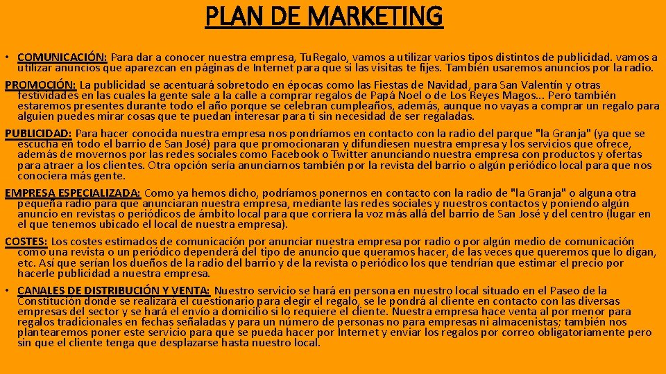 PLAN DE MARKETING • COMUNICACIÓN: Para dar a conocer nuestra empresa, Tu. Regalo, vamos