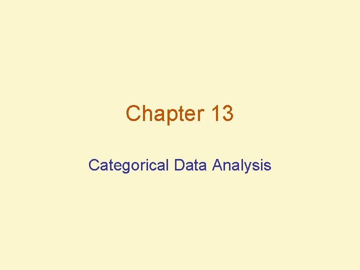 Chapter 13 Categorical Data Analysis 