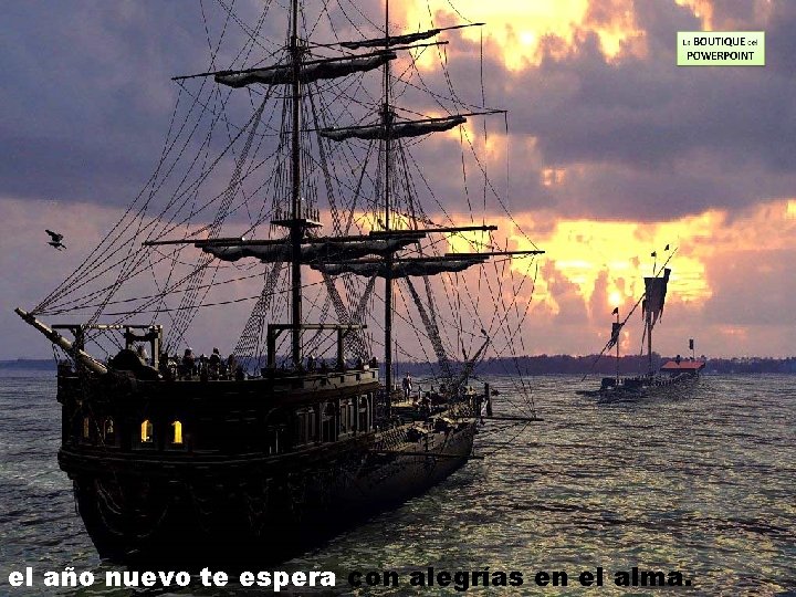 el año nuevo te espera con alegrías en el alma. 