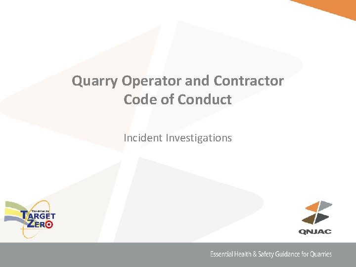 Quarry Operator and Contractor Code of Conduct Incident Investigations 