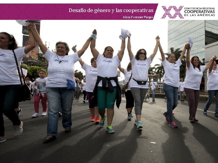 Desafío de género y las cooperativas Alicia Fournier Vargas Desafío de género y las cooperativas Alicia Fournier Vargas