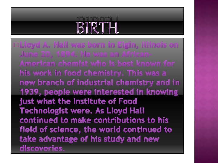 BIRTH � Lloyd A. Hall was born in Elgin, Illinois on June 20, 1894.