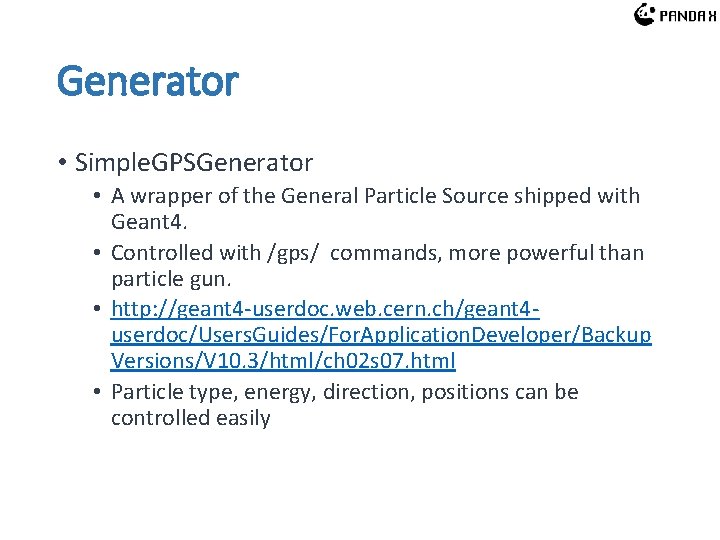 Generator • Simple. GPSGenerator • A wrapper of the General Particle Source shipped with Generator • Simple. GPSGenerator • A wrapper of the General Particle Source shipped with